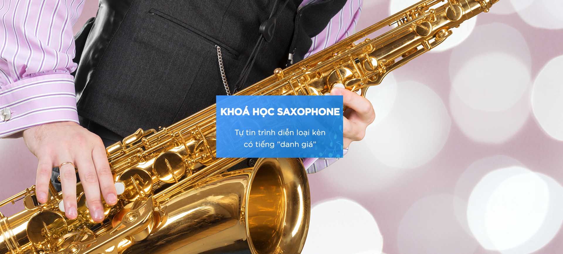 Khóa Học Saxophone 1