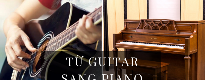 guitar-sang-piano-phai-bat-dau-tu-dau